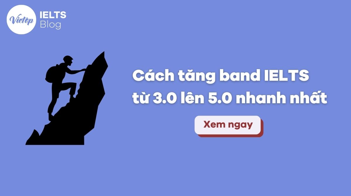 Thumbnail tăng band IELTS từ 3.0 lên 5.0 nhanh nhất