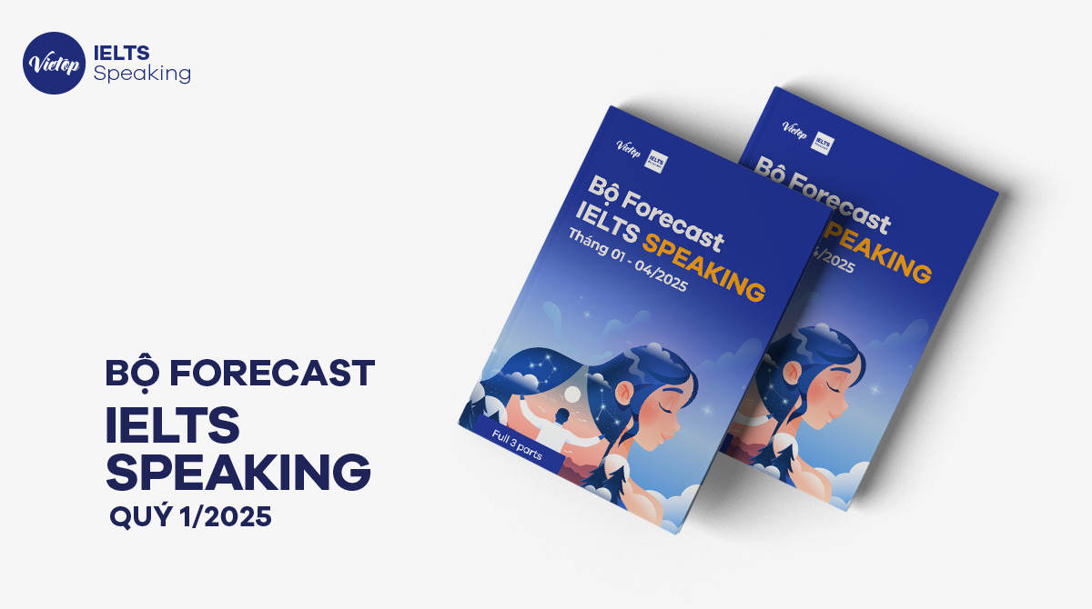 Ebook Forecast IELTS Speaking tháng 01 - 04/2025