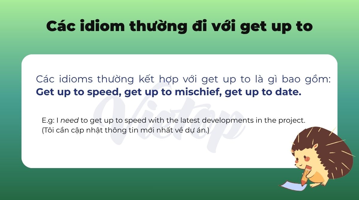 Các idiom thường đi với get up to