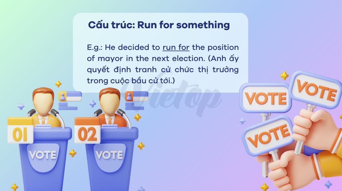 Cấu trúc run for trong tiếng Anh