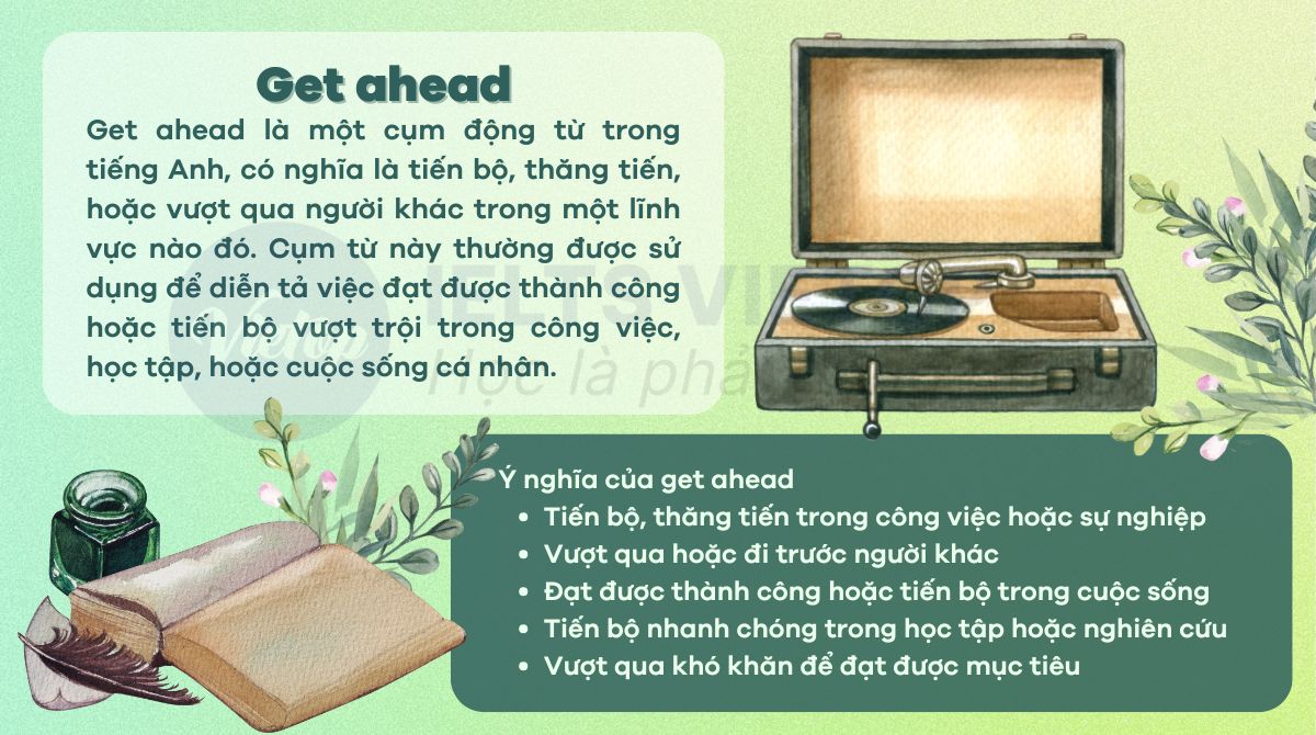 Tổng hợp kiến thức về get ahead trong tiếng Anh