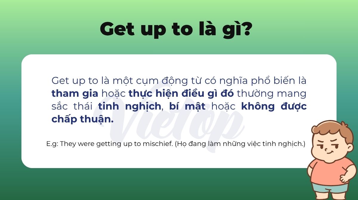 Get up to là gì?