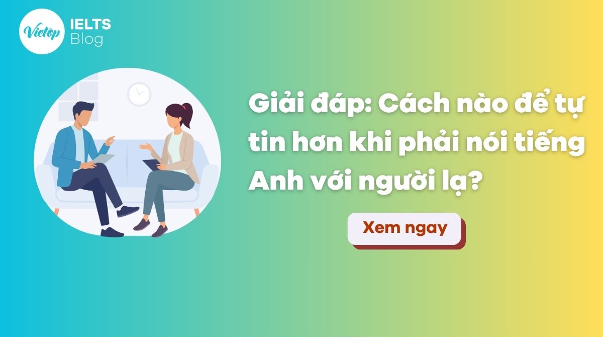 Thumbnail cách nào để tự tin hơn khi nói tiếng Anh với người lạ