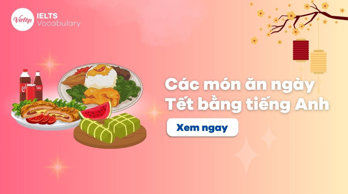 Các món ăn ngày Tết bằng tiếng Anh