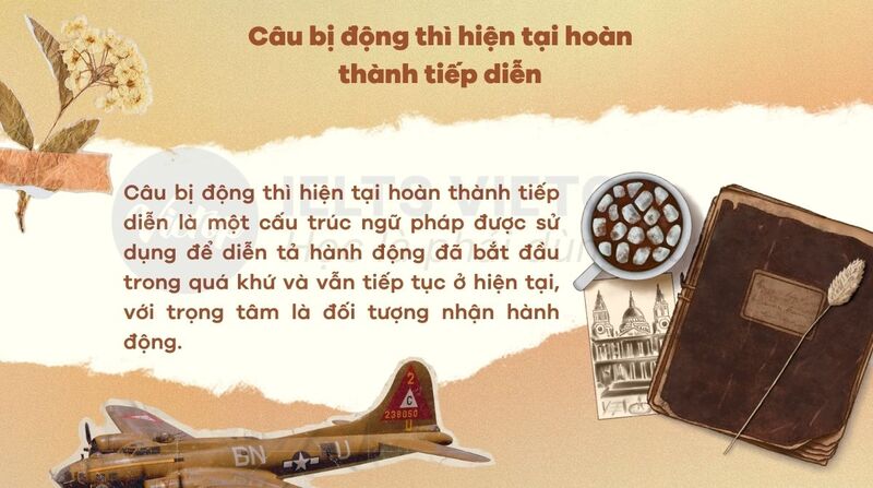 Câu bị động thì hiện tại hoàn thành tiếp diễn là gì?