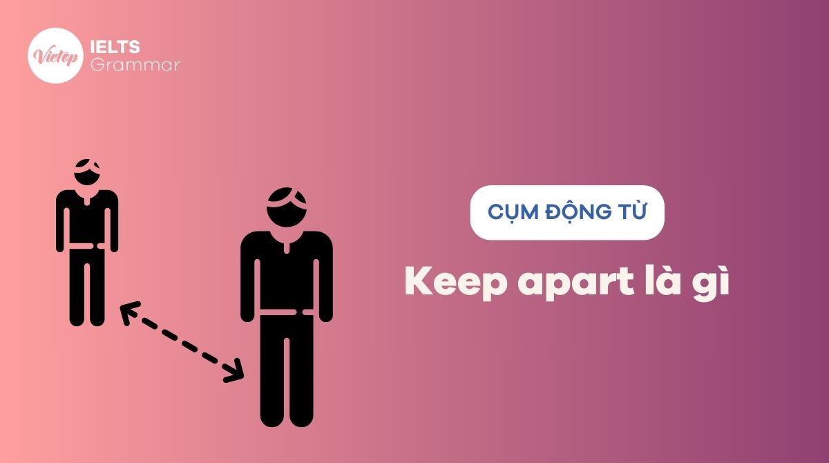 Giới thiệu keep apart