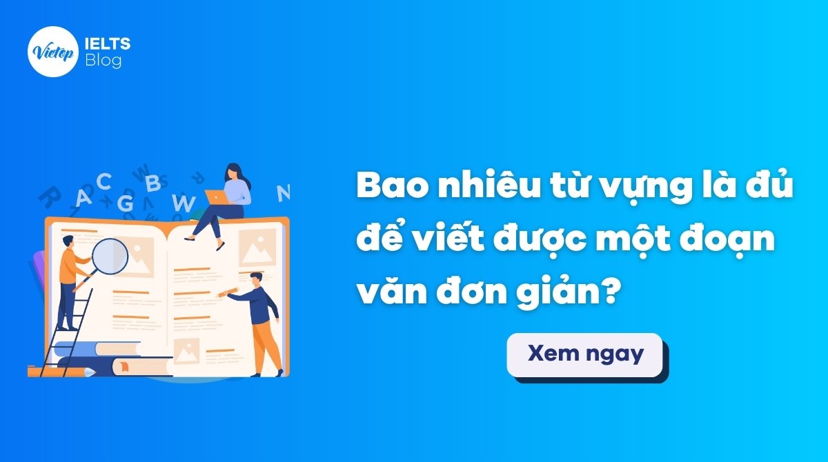 Thumbnail Bao nhiêu từ vựng là đủ để viết được một đoạn văn đơn giản