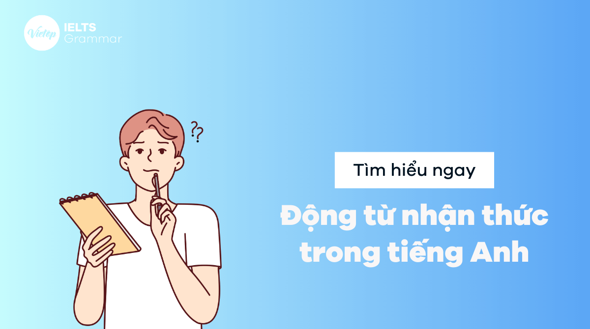 Động từ chỉ nhận thức trong tiếng Anh