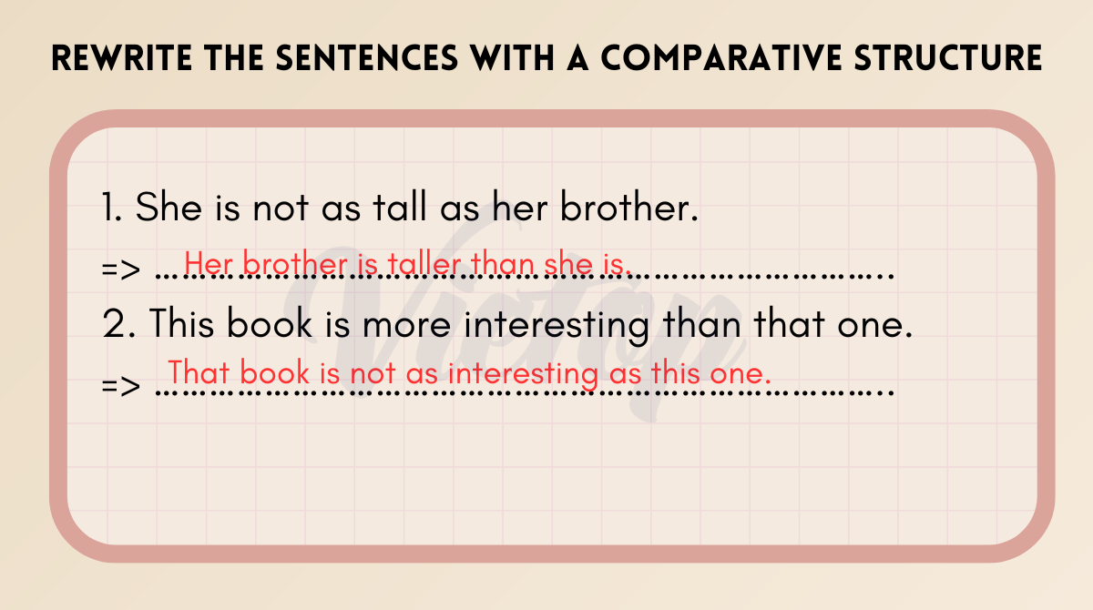 Exercise 2: Rewrite the sentences with a comparative structure
