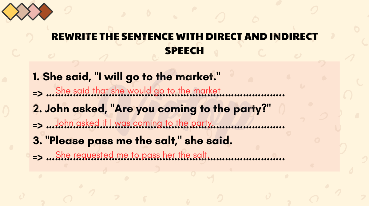 Exercise 3: Rewrite the sentence with direct and indirect speech