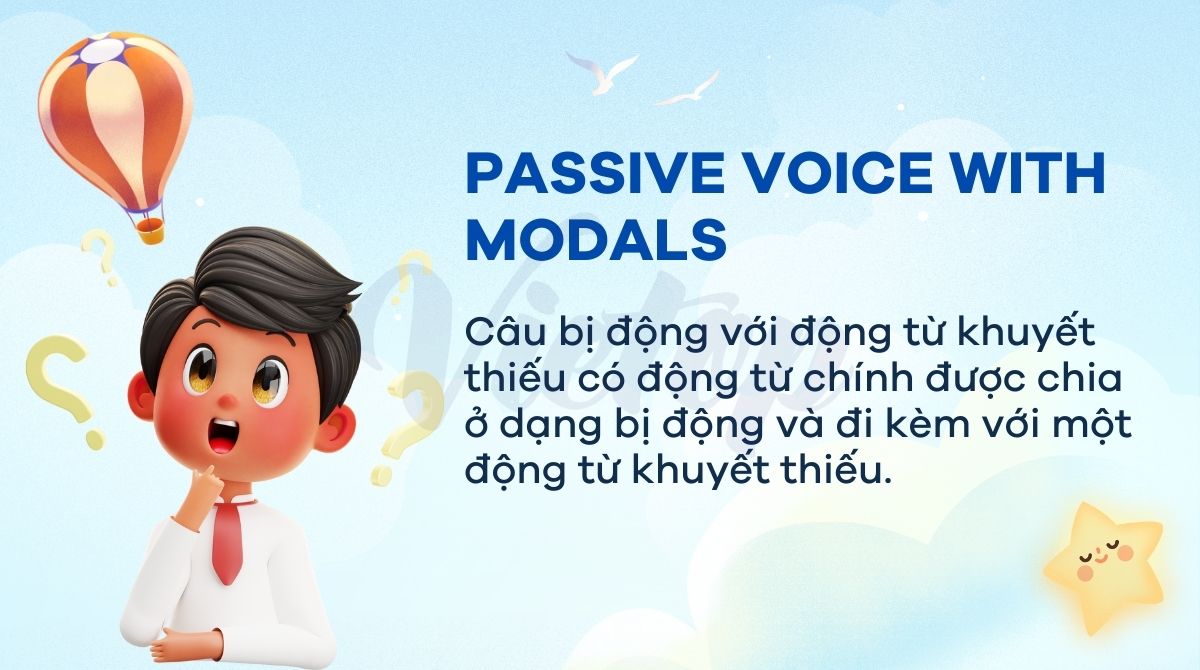 Câu bị động với động từ khuyết thiếu là gì?