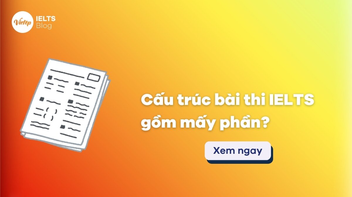 thumbnail cấu trúc bài thi IELTS gồm mấy phần