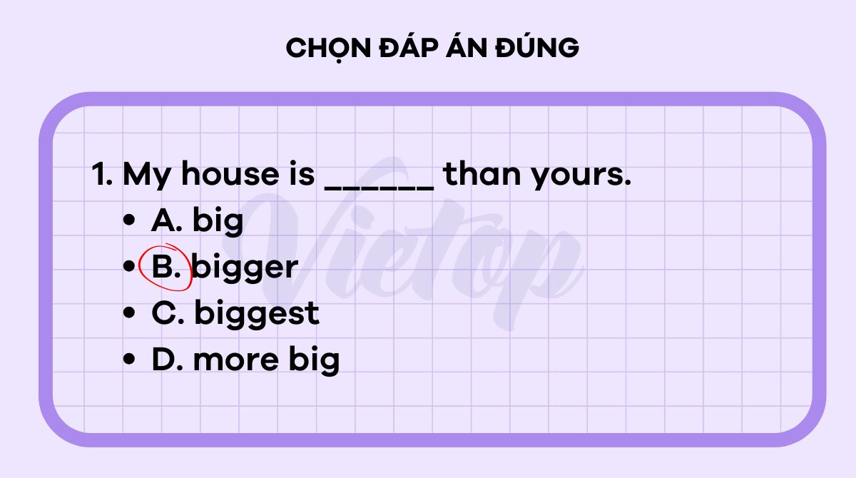 Bài tập 1 - Chọn đáp án đúng bài tập viết lại câu so sánh