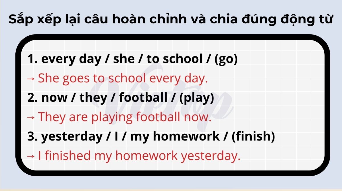 Bài tập 1 - Sắp xếp lại câu hoàn chỉnh
