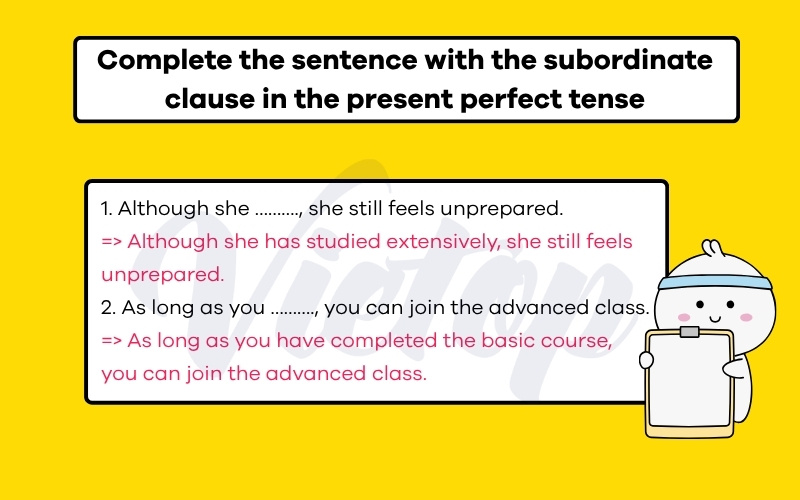 Complete the sentence with the subordinate clause in the present perfect tense