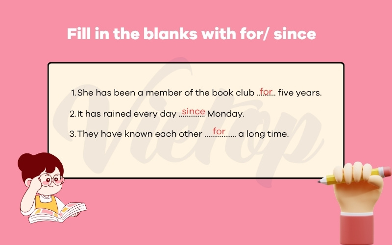 Fill in the blanks with for since