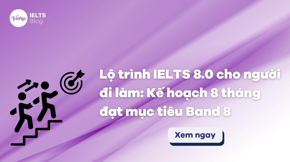 Thumbnail lộ trình IELTS 8.0 cho người đi làm