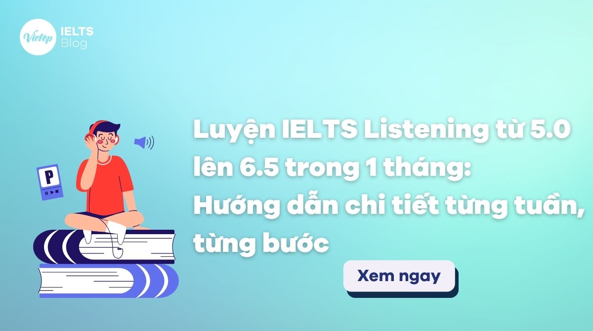 Thumbnail Luyện IELTS Listening từ 5.0 lên 6.5 trong 1 tháng