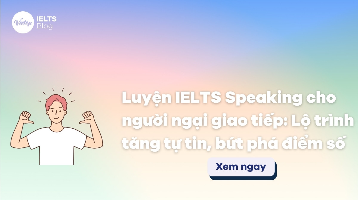 Thumbnail luyện IELTS Speaking cho người ngại giao tiếp