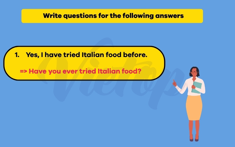 Write questions for the following answers