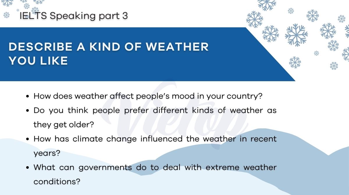 Topic a kind of weather you like - IELTS Speaking Part 3