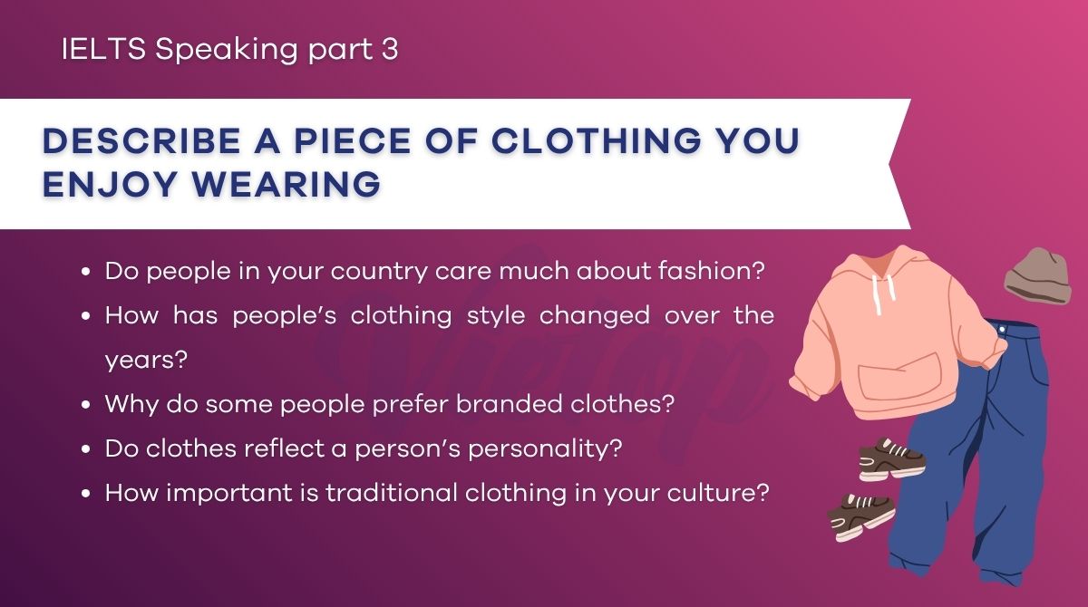 Topic a piece of clothing you enjoy wearing - IELTS Speaking Part 3