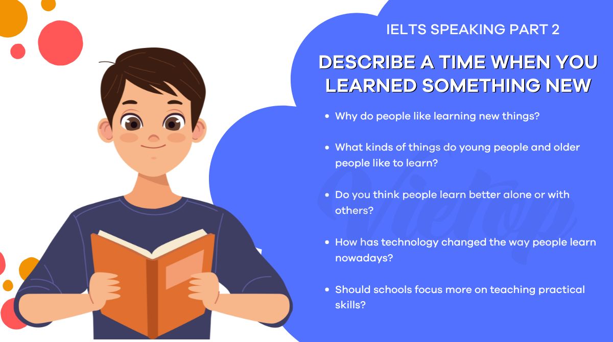Describe a time when you learned something new - IELTS Speaking Part 3