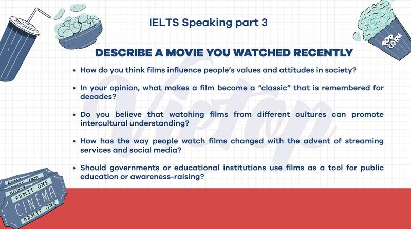 Topic a movie you watched recently - IELTS Speaking Part 3