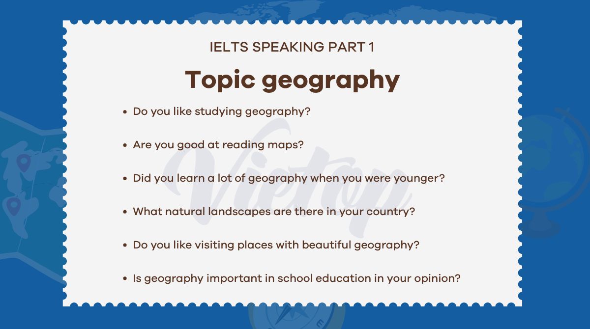 Cách trả lời chủ đề geography hiệu quả trong Part 1