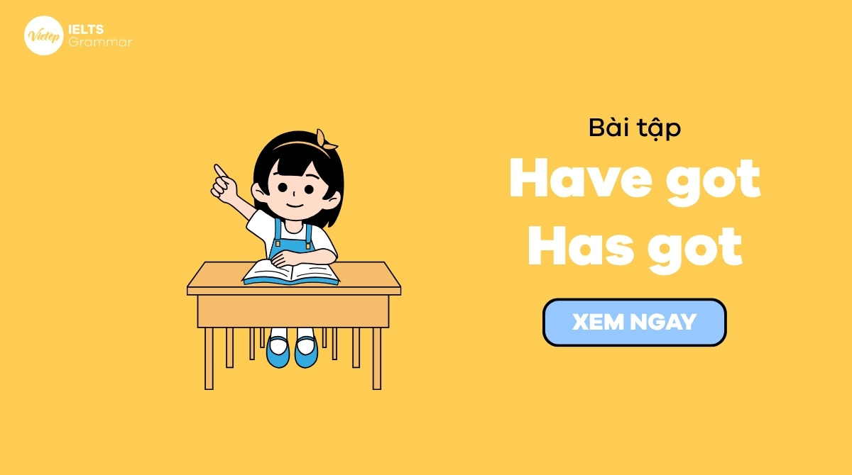 99+ bài tập have got has got có đáp án chi tiết nhất