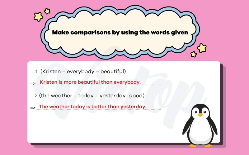 Make comparisons by using the words given