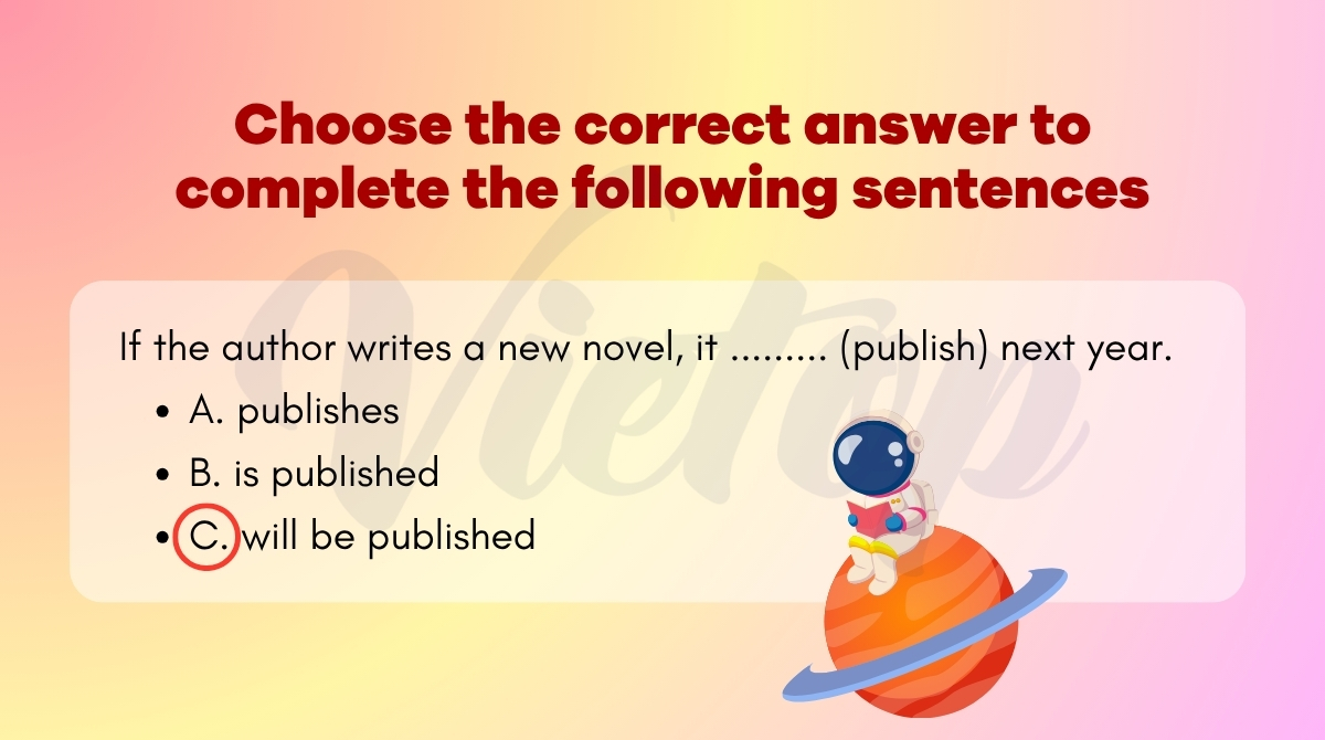 Choose the correct answer to complete the following sentences