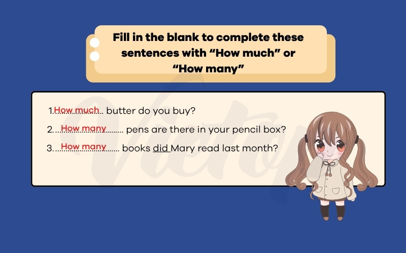 Fill in the blank to complete these sentences with how much or how many