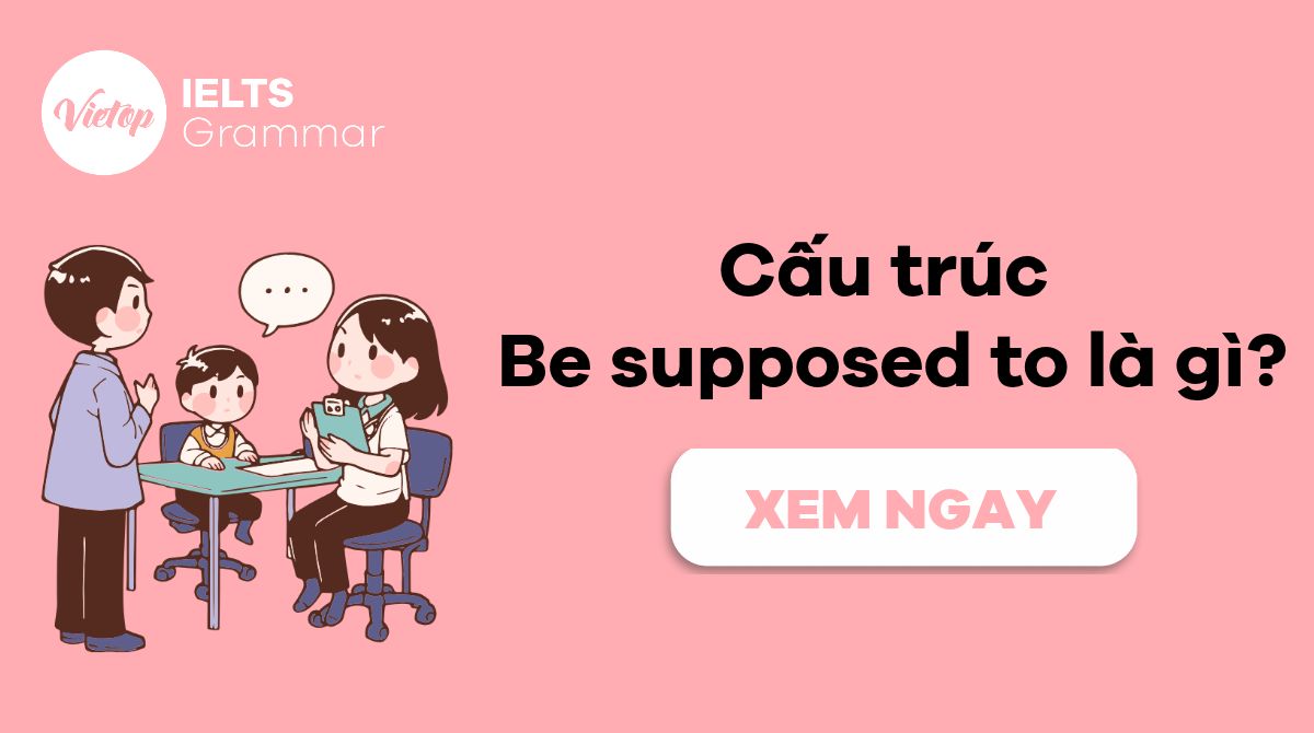 Cấu trúc Be supposed to